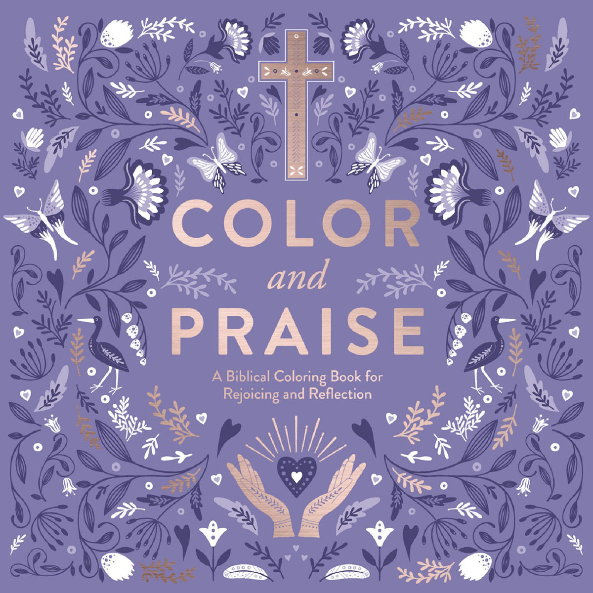 Color and Praise: A Biblical Coloring Book for Rejoicing and Reflection, 1 ea